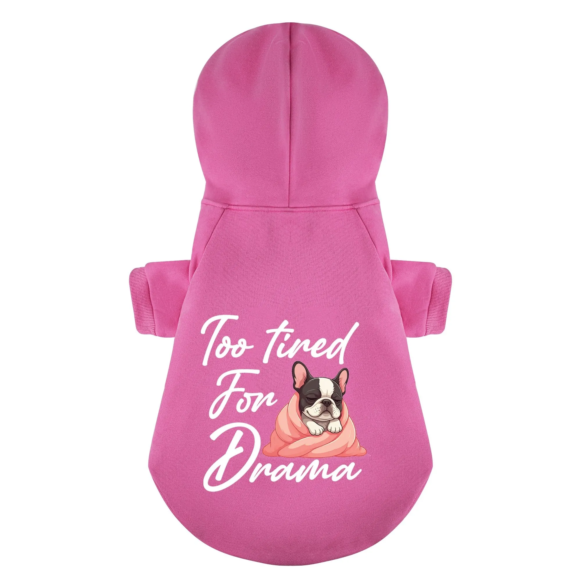 Too tired for drama - Personalized French Bulldog Hoodies with Funny Quotes – Stylish, Cozy, and Premium 100% Cotton